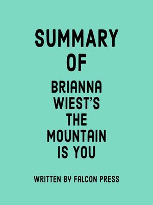 cover image of Summary of Brianna Wiest's the Mountain Is You